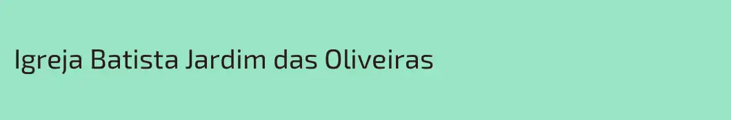 Igreja Batista Jardim das Oliveiras
